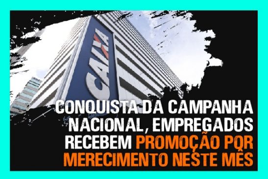 Conquista da Campanha Nacional, empregados recebem Promoção por Merecimento neste mês