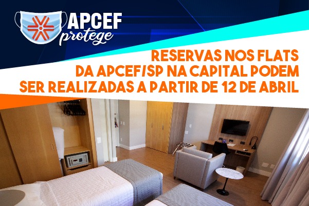 Reservas nos Flats da Apcef/SP na capital podem ser realizadas a partir de 12 de abril