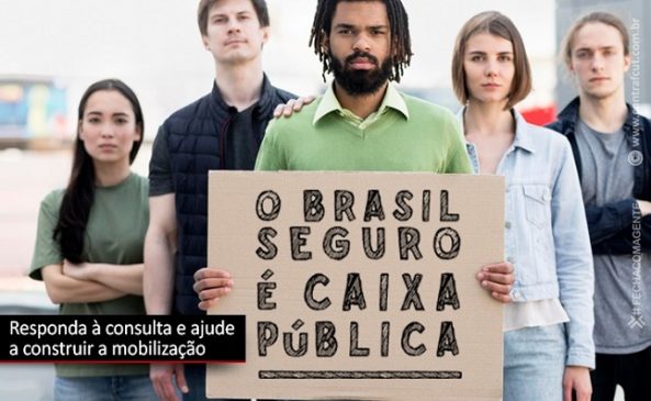 Caixa: responda à consulta e ajude a construir a mobilização pela Caixa 100% pública em defesa dos direitos