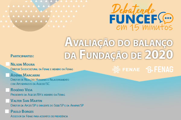 Edição especial do programa “Debatendo Funcef em 15 minutos” avalia balanço da Fundação de 2020