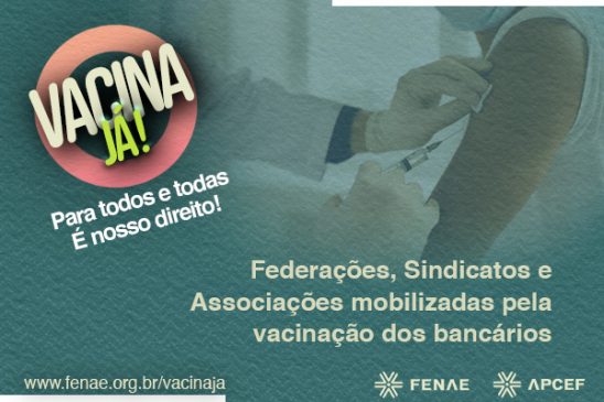 Vacinação prioritária contra a Covid-19 para categoria bancária mobiliza entidades