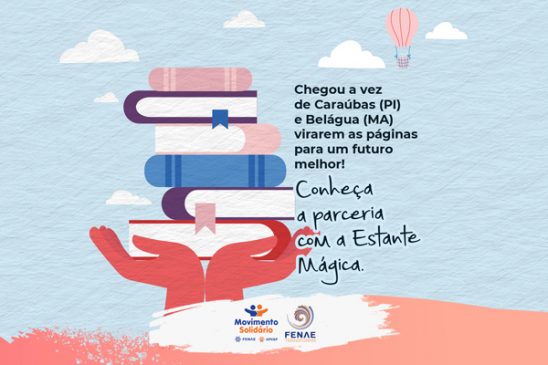 Parceria entre Instituto Fenae Transforma e Estante Mágica articula escolas e fortalece o incentivo à leitura em Caraúbas (PI) e Belágua (MA)