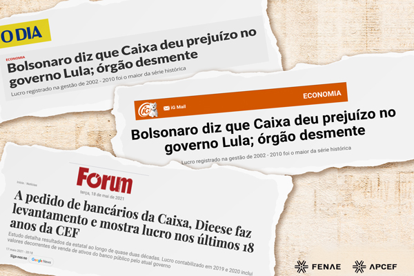 Mídia destaca levantamento solicitado pela Fenae sobre lucros da Caixa, que desmente Bolsonaro
