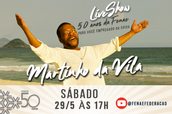 Vem aí Martinho da Vila para comemorar os 50 anos da Fenae