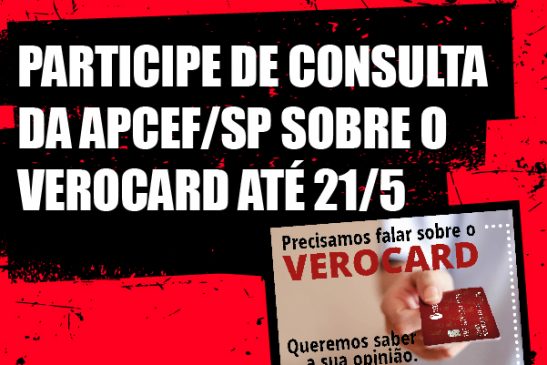 Consulta da Apcef/SP sobre o Verocard estará no ar até 21/5. Participe!