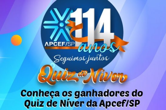 Conheça os ganhadores do Quiz de Níver da Apcef/SP