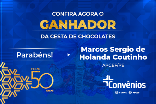 Convênios: ganhador da cesta de chocolate é da Apcef Pernambuco