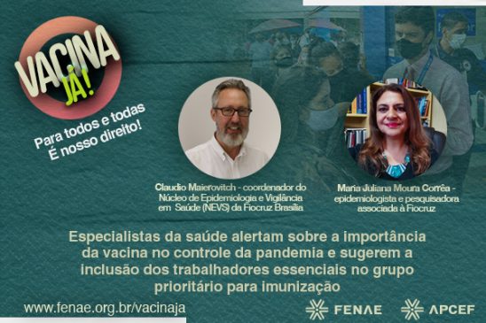 Empregados Caixa e demais trabalhadores de atividades essenciais deveriam ser a população prioritária para a vacinação, avalia epidemiologista