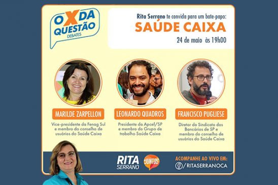 Saúde Caixa: “O Xis da Questão”