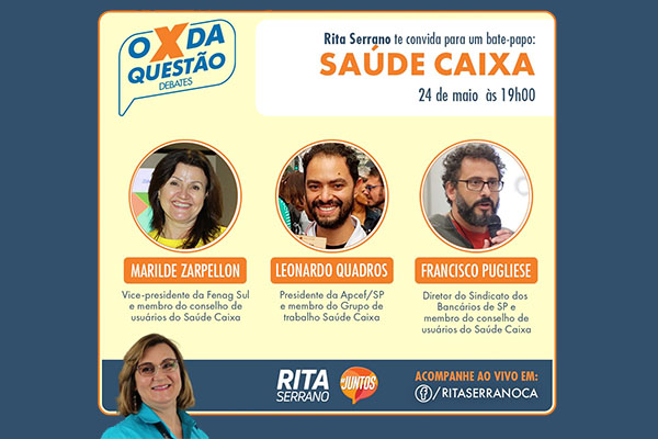 Saúde Caixa: “O Xis da Questão”