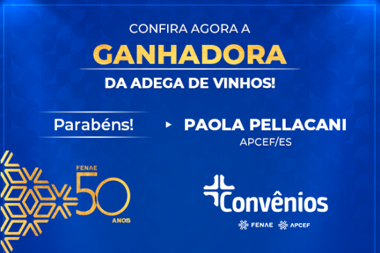 Ganhadora da adega de vinhos é da Apcef Espírito Santo, confira!