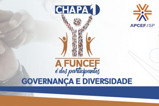 Apcef/SP apoia a Chapa 1: A Funcef é dos Participantes