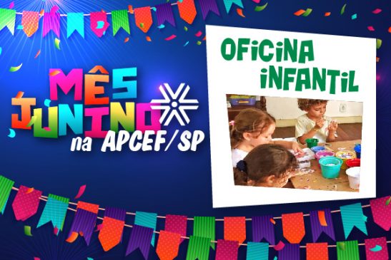 Oficina desta sexta-feira (18) vai ter quadrilha de pais e filhos. Inscreva-se!