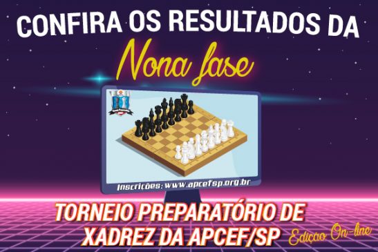 Nona fase do Torneio de Xadrez foi encerrada em 26 de junho. Confira os resultados