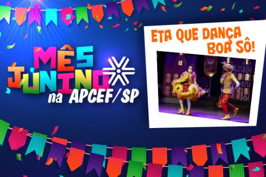 Vai ter forró este ano na Apcef/SP? Tem, sim, senhor!