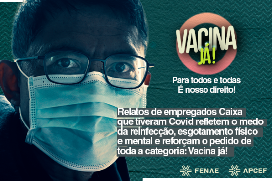 Empregados que contraíram Covid temem reinfecção e pedem vacina já