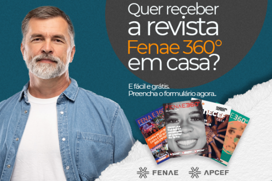 Fenae 360º: preencha o formulário e receba em casa todas as novidades da Fenae e das Apcefs
