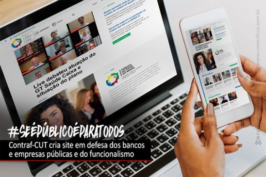 Contraf-CUT lança site em defesa dos bancos públicos
