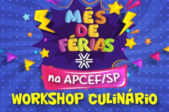 Inscreva seus filhos e netos para aprenderem receitas deliciosas com a Apcef/SP