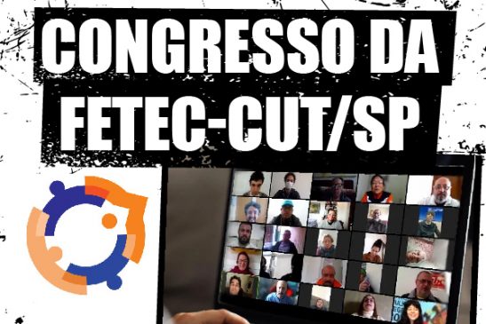 Congresso Estadual da Caixa Fetec-CUT/SP aprova resoluções e elege chapa única para o Conecef