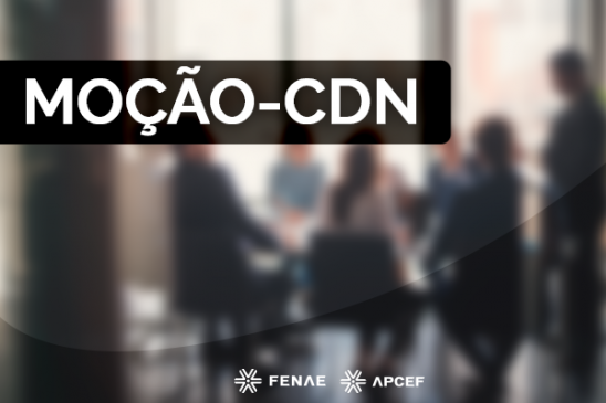 Conselho Deliberativo da Fenae aprova moção em apoio à representação dos empregados no CA da Caixa