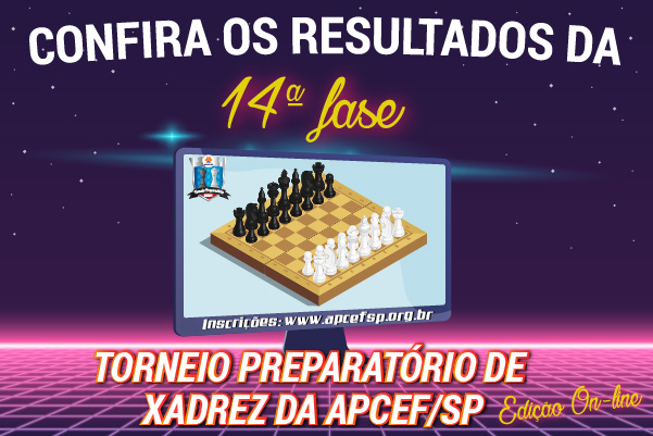 14ª fase do Torneio de Xadrez foi encerrada em 31 de agosto. Confira os resultados