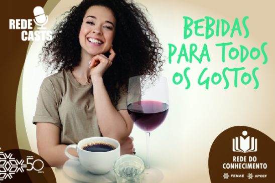 Rede do Conhecimento: café, vinho ou cachaça? Saiba um pouco mais sobre cada uma destas bebidas