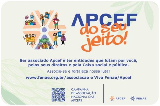 Apcefs atuam na defesa empregados e da Caixa social e pública