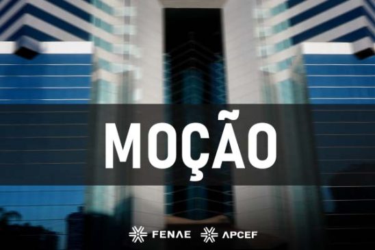 Fenae faz moção de apoio aos participantes do REG/Replan Não Saldado
