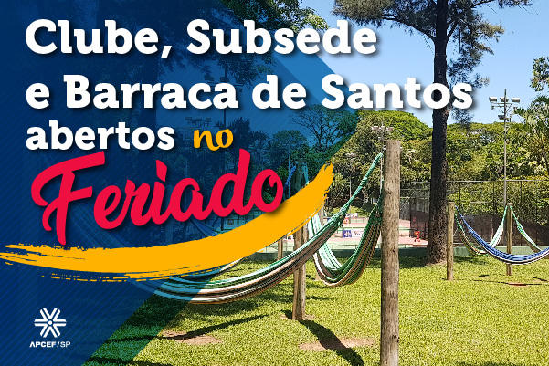 Clube, Subsede de Bauru e barraca de Santos funcionam nos feriados de novembro