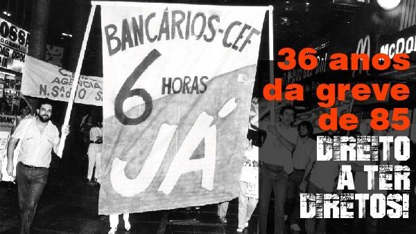 30 de outubro: 36 anos da greve nacional histórica dos empregados da caixa