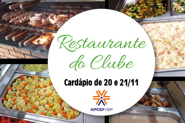 APCEF/SP  Clube tem refeições deliciosas neste fim de semana