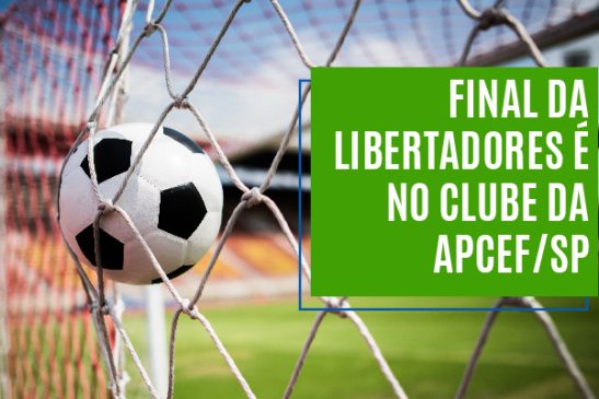 Assista à final da Copa Libertadores no clube da Apcef/SP