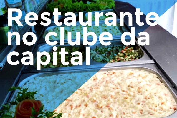 Já tem programação para o fim de semana? Restaurante do clube oferece refeições deliciosas