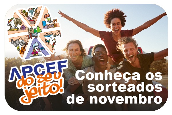 Saiba quem foram os ganhadores de novembro da campanha Apcef do seu jeito