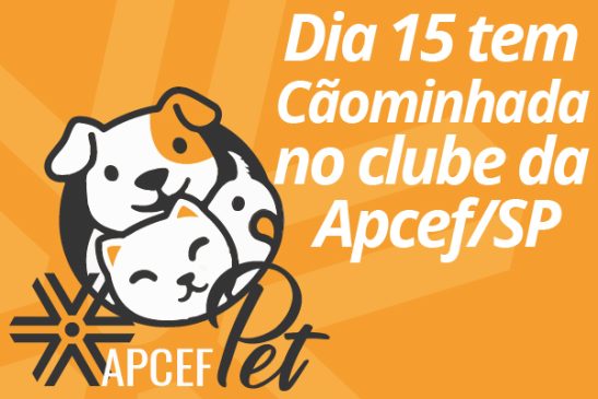 Dia 15 tem Cãominhada no clube da Apcef/SP. Inscreva-se!