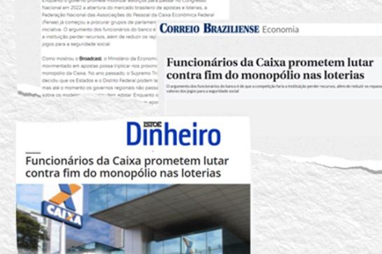 Jornais destacam posicionamento da Fenae contra privatização das loterias