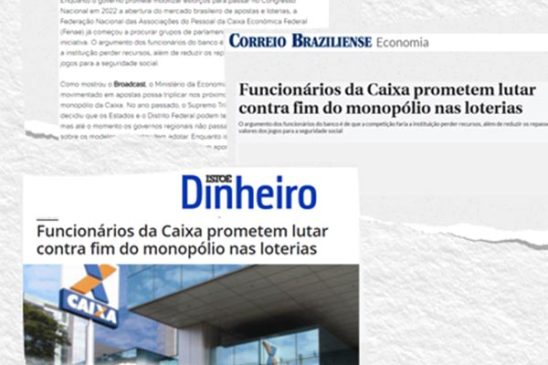 Jornais destacam posicionamento da Fenae contra privatização das loterias