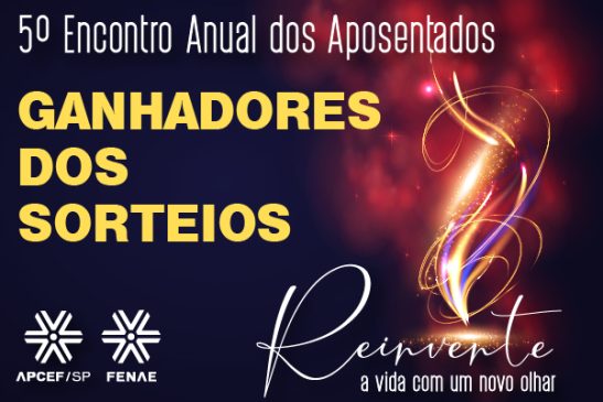 Saiba quem foram os sorteados do Encontro Anual dos Aposentados de 2021