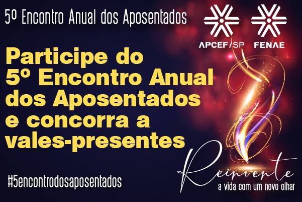 APCEF/SP  Encontro Anual dos Aposentados vai ser no Club Homs