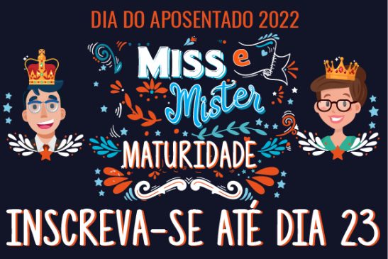 Miss e Mister Maturidade: inscrições prorrogadas, não perca a chance!