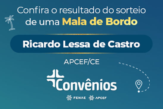 Convênios: associado da Apcef/CE é o último sorteado dos 50 anos da Fenae
