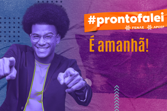O #ProntoFalei é amanhã (19)! Participe do bate-papo entre jovens empregados da Caixa