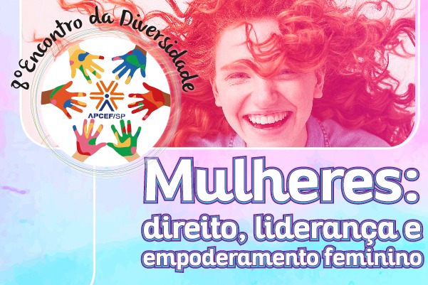 Encontro da Diversidade promove debate sobre mulheres, direito, liderança e empoderamento feminino