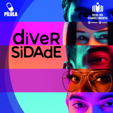 Nova pílula da Rede do Conhecimento debate a diversidade