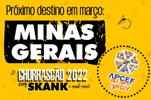 Apcef/SP te leva para ver o show do Skank no Churrascão 2022 da Apcef/MG