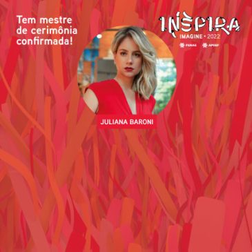 Inspira 2022: Juliana Baroni será a mestre de cerimônia