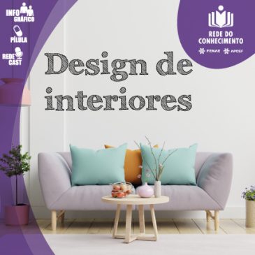 Saiba mais sobre design e decoração na Rede do Conhecimento