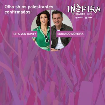 Eduardo Moreira e Rita Von Hunty estão confirmados no Inspira Fenae 2022