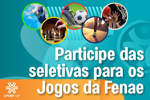 Participe das seletivas para os Jogos Fenae 2022 e seja um atleta da Apcef/SP